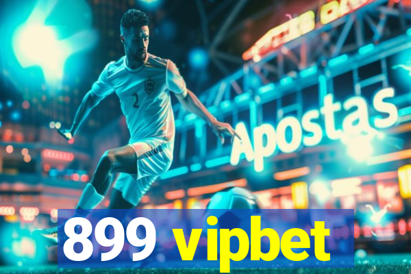 899 vipbet